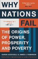  Why Nations Fail: FROM THE WINNERS OF THE NOBEL PRIZE IN ECONOMICS: The Origins of Power,...