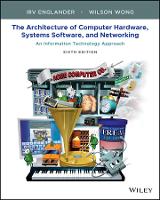 The Architecture of Computer Hardware, Systems Software, and Networking: An Information Technology Approach (ePub eBook)