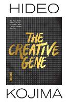  Creative Gene, The: How books, movies, and music inspired the creator of Death Stranding and Metal...