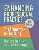 Enhancing Professional Practice: The Framework for Teaching