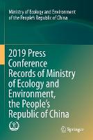 2019 Press Conference Records of Ministry of Ecology and Environment, the Peoples Republic of China