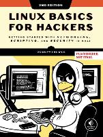 Linux Basics for Hackers, 2nd Edition