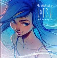 Sketchbook of Loish, The: Art in progress