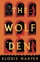 Wolf Den, The: the stunning first novel reimagining the lives of the women of Pompeii