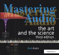 Mastering Audio: The Art and the Science