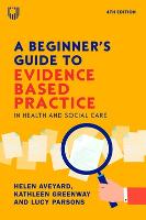 A Beginner's Guide to Evidence-Based Practice in Health and Social Care 4e (ePub eBook)