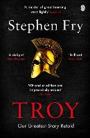 Troy: Our Greatest Story Retold