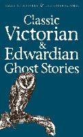 Classic Victorian & Edwardian Ghost Stories