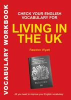 Check Your English Vocabulary for Living in the UK: All You Need To Pass Your Exams (PDF eBook)