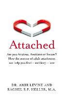  Attached: Are you Anxious, Avoidant or Secure? How the science of adult attachment can help you...