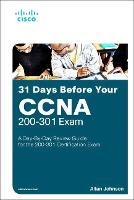  31 Days Before your CCNA Exam: A Day-By-Day Review Guide for the CCNA 200-301 Certification Exam...