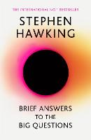 Brief Answers to the Big Questions: 'A beautiful little book by a brilliant mind' DAILY TELEGRAPH