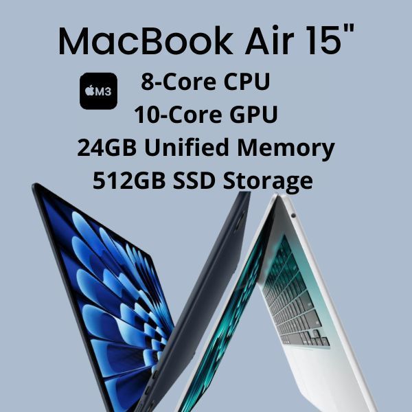 MacBook Air 15-inch: Apple M3 chip with 8-core CPU and 10-core GPU, 24GB, 512GB SSD